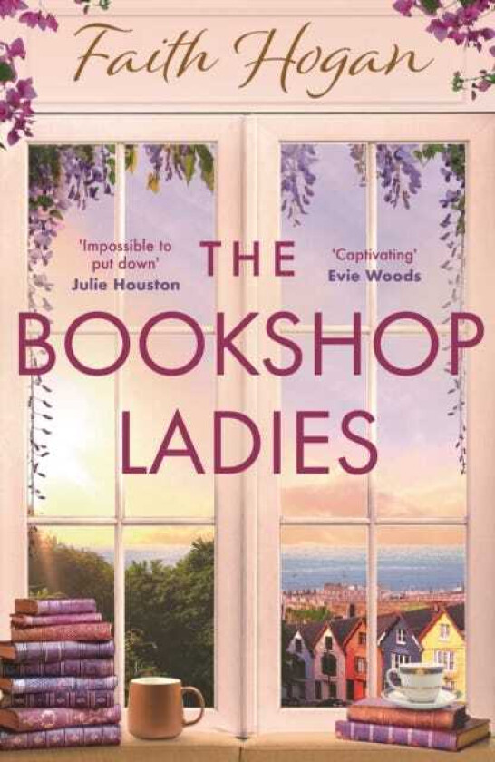 The Bookshop Ladies The perfect uplifting story of friendship and community to curl up with this autumn