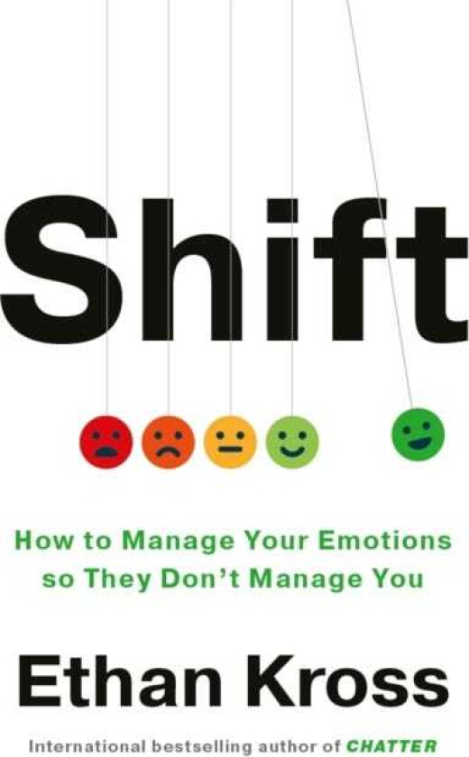 Shift How to Manage Your Emotions so They Don’t Manage You