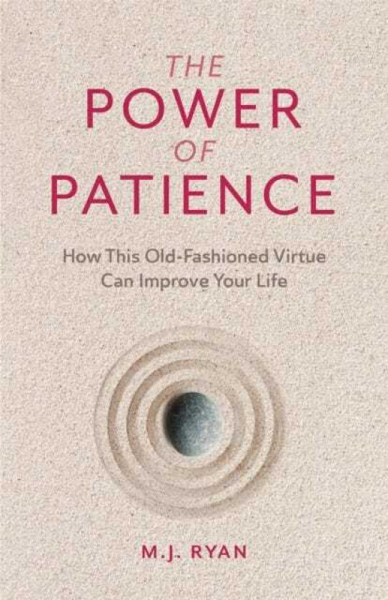 The Power of Patience  How This OldFashioned Virtue Can Improve Your Life (SelfCare Gift for Men and Women)
