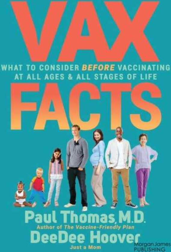 Vax Facts What to Consider Before Vaccinating at All Ages & Stages of Life