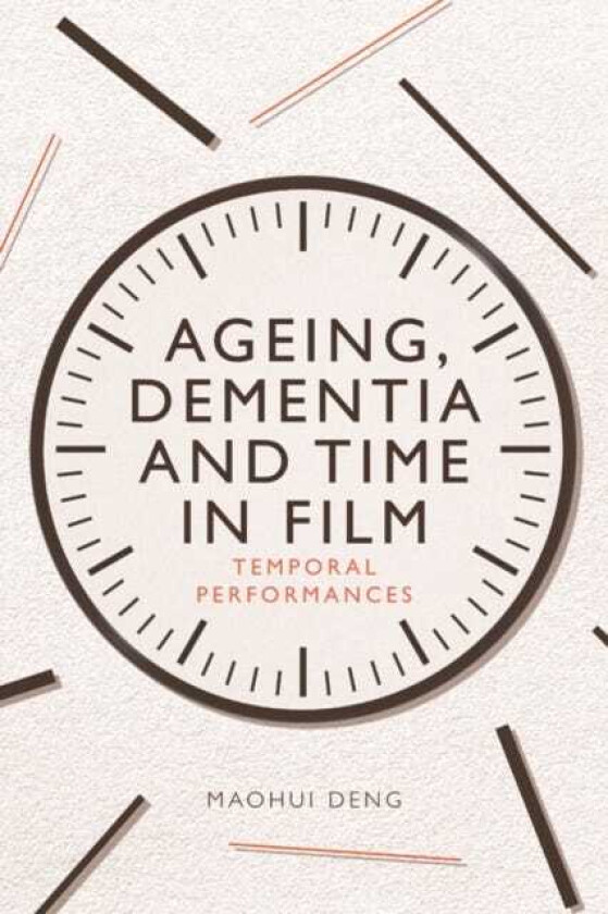 Ageing, Dementia and Time in Film  Temporal Performances