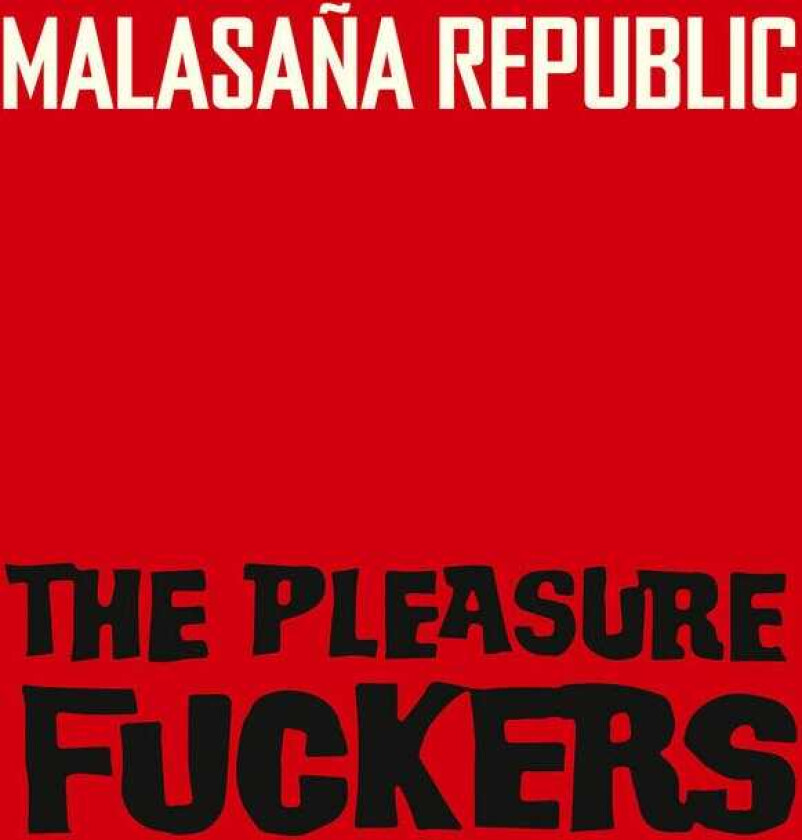 The Pleasure Fuckers Malasaña Republic LP/Vinyl