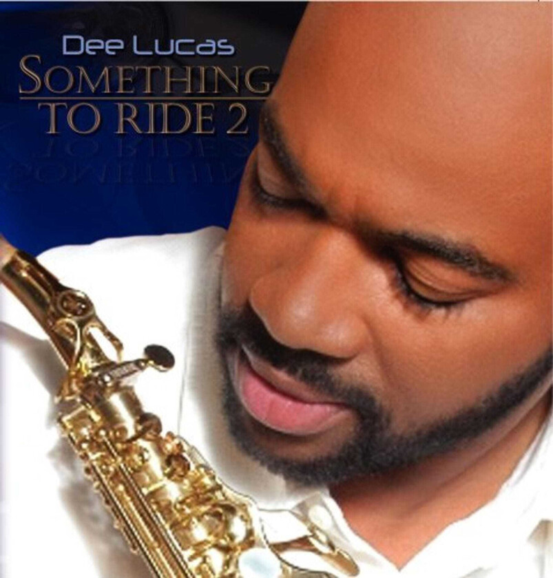 Dee Lucas Something To Ride 2 CD