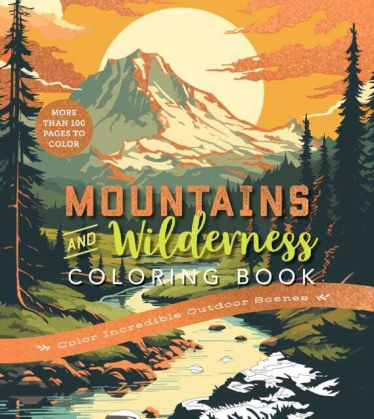 Mountains & Wilderness Coloring Book Color Incredible Outdoor Scenes