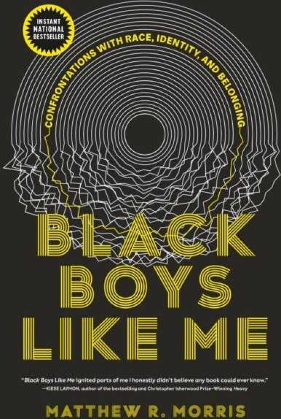 Black Boys Like Me Confrontations with Race, Identity, and Belonging