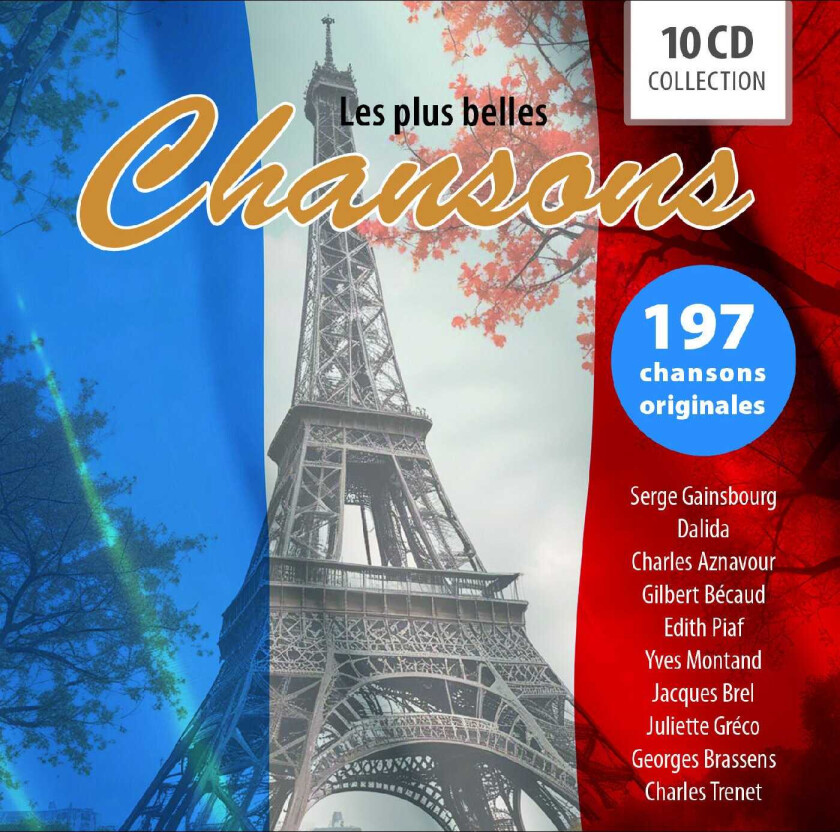 Charles Aznavour, Gilbert Bécaud, Edith Piaf, Yves Montand, Jacques Brel, Juliette Gréco, Georges Brassens, Serge Gainsbourg, Dalida, Charles Trenet Les Plus Belles Chansons CD