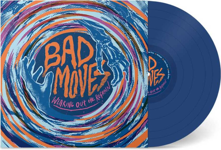 Bad Moves Wearing Out The Refrain LP/Vinyl