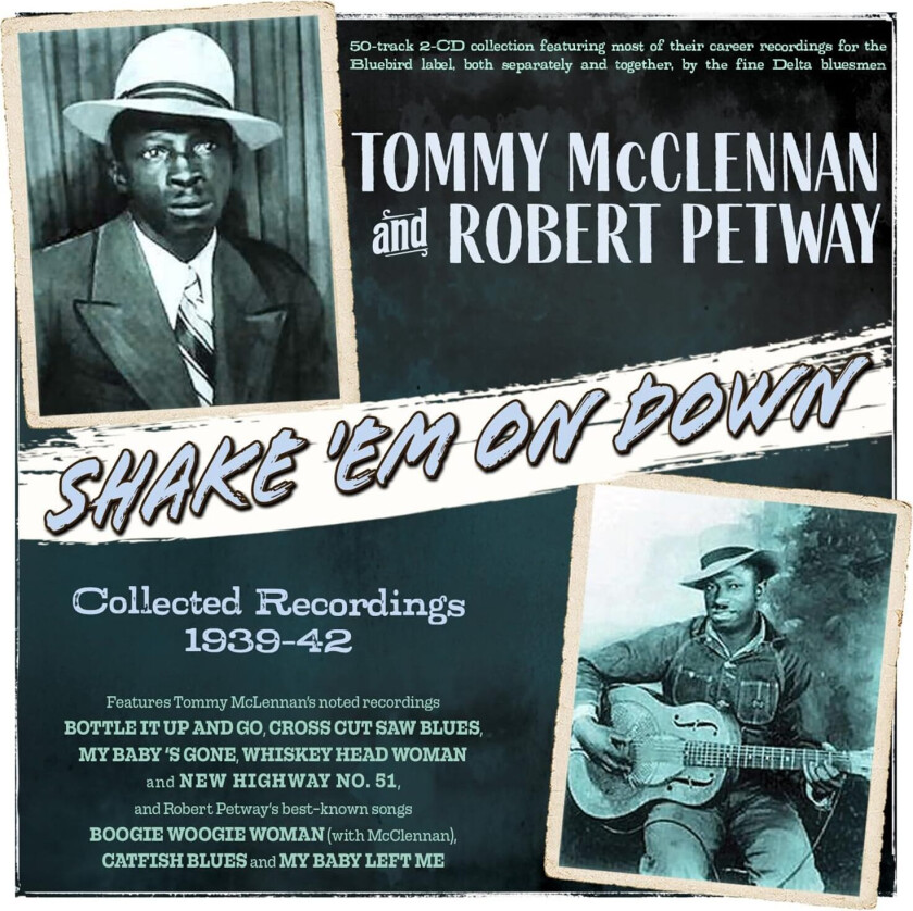 Tommy McClennan & Robert Petway Shake 'Em On Down Collected Recordings 193942 CD