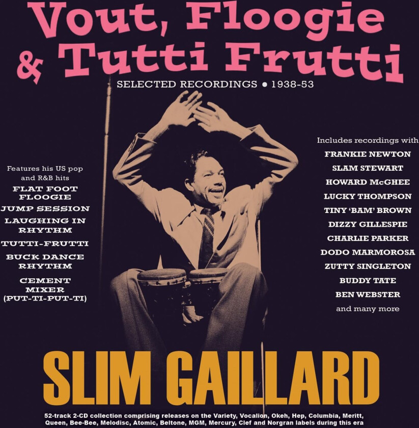 Slim Gaillard Vout, Floogie & Tutti Frutti Selected Recordings 193853 CD