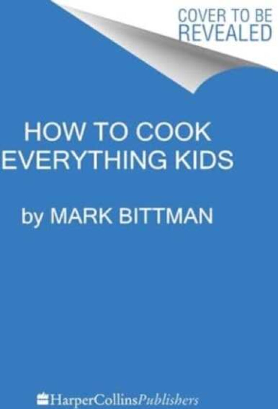 How To Cook Everything Kids