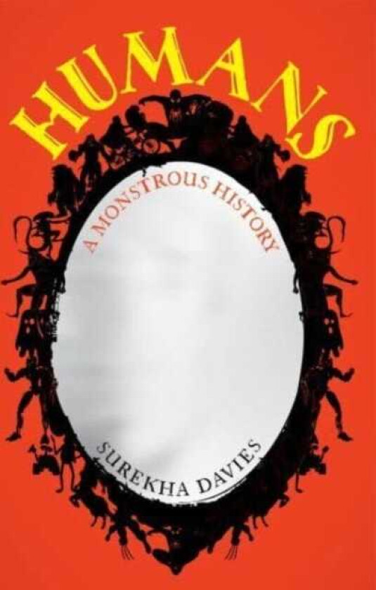 Humans A Monstrous History