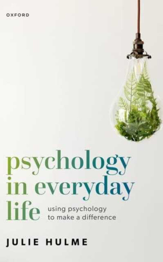 Psychology in Everyday Life Using Psychology to Make a Difference
