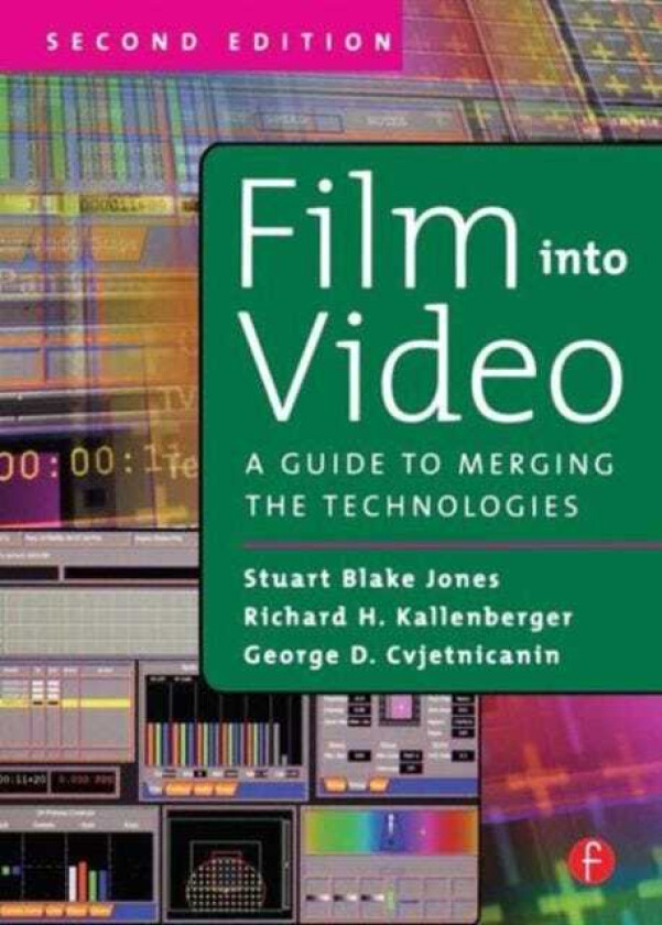 Film Into Video  A Guide to Merging the Technologies