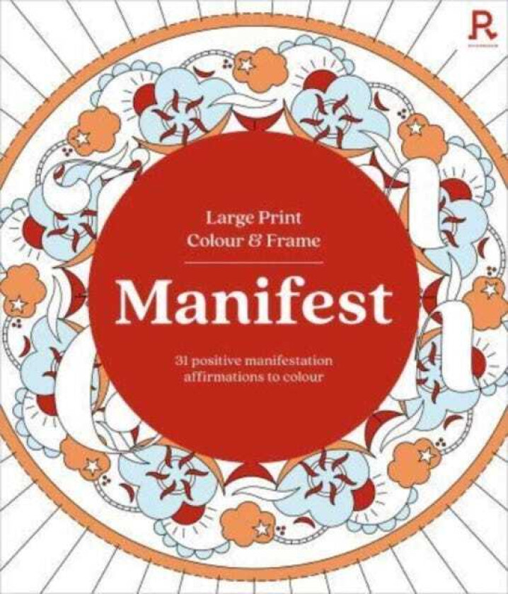 Large Print Colour & Frame Manifest (Colouring Book for Adults) 31 Positive Manifestation Affirmations To Colour