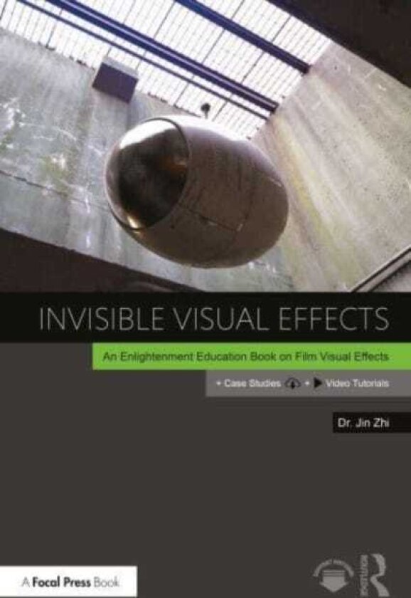 Invisible Visual Effects An Enlightenment Education Book on Film Visual Effects