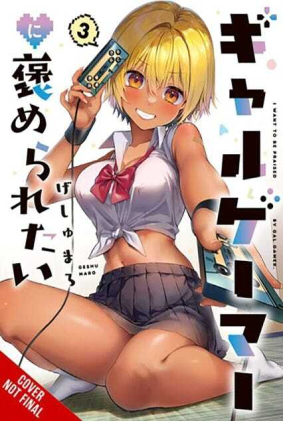 I Want a Gal Gamer to Praise Me, Vol. 3
