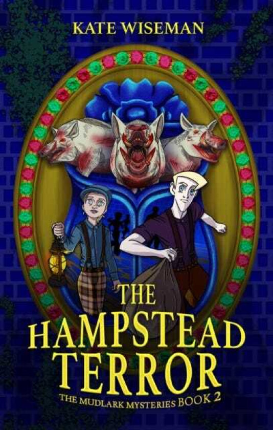 The Hampstead Terror A Mudlark Mystery Book 2