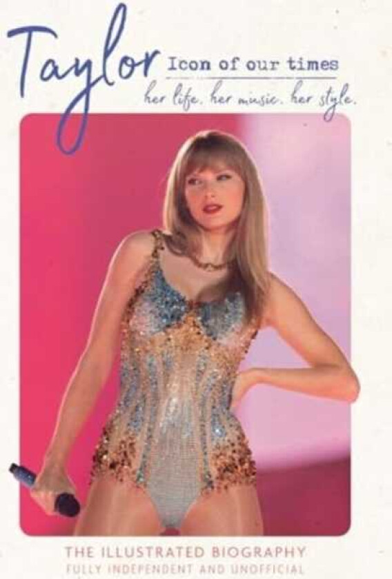 Taylor Icon of our Times her life. her music. her style.