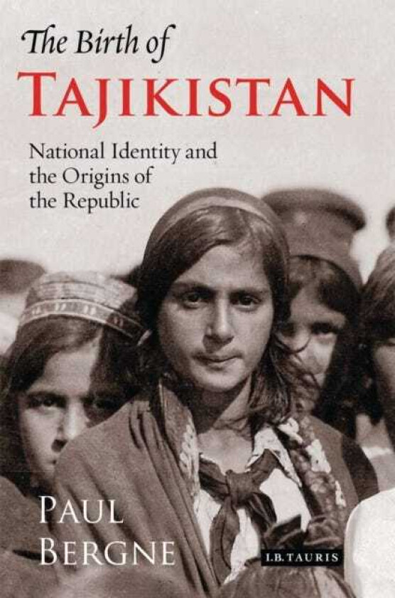 The Birth of Tajikistan National Identity and the Origins of the Republic