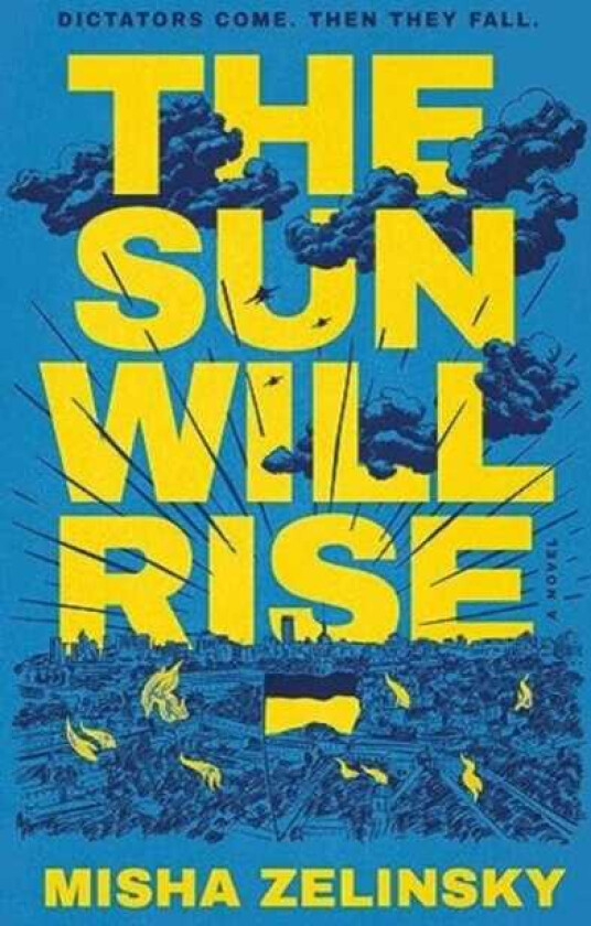 The Sun Will Rise A Novel