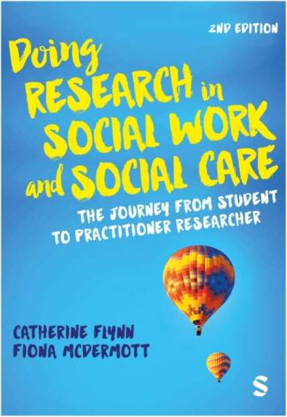Doing Research in Social Work and Social Care The Journey from Student to Practitioner Researcher
