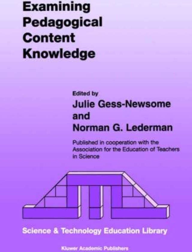 Examining Pedagogical Content Knowledge The Construct and its Implications for Science Education