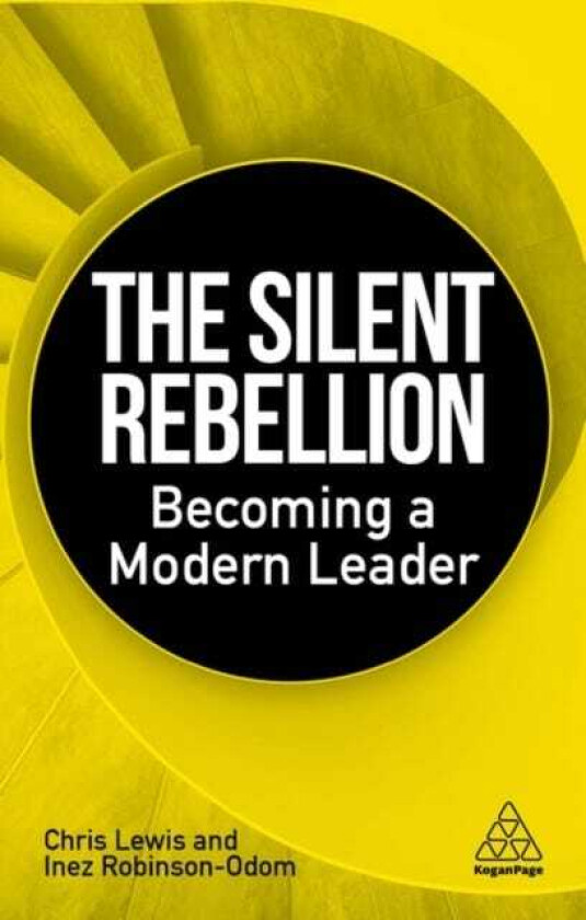The Silent Rebellion Becoming a Modern Leader