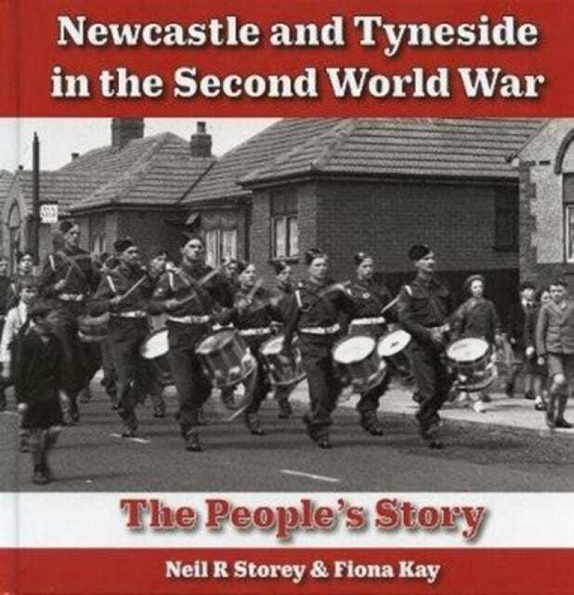 Newcastle and Tyneside in the Second World War The People's Story