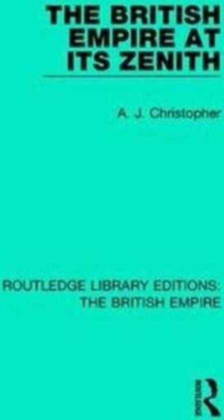 The British Empire at its Zenith