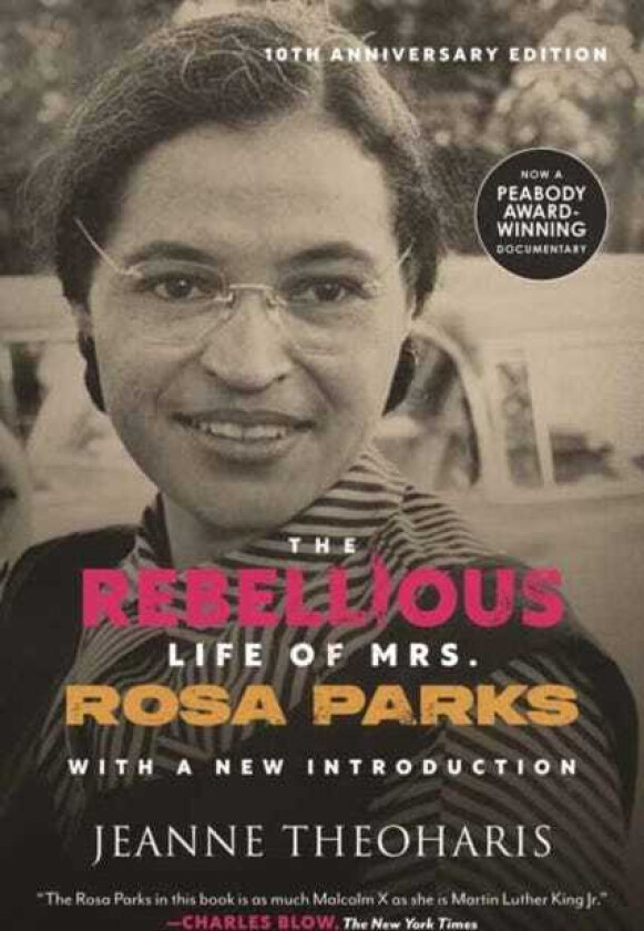 The Rebellious Life of Mrs. Rosa Parks