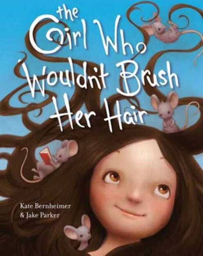 The Girl Who Wouldn't Brush Her Hair