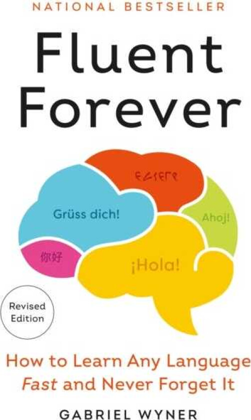 Fluent Forever (Revised Edition) How to Learn Any Language Fast and Never Forget It