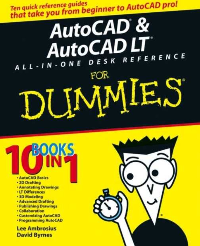 AutoCAD and AutoCAD LT AllinOne Desk Reference For Dummies