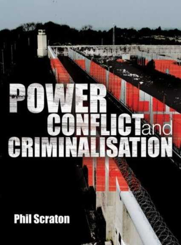 Power, Conflict and Criminalisation