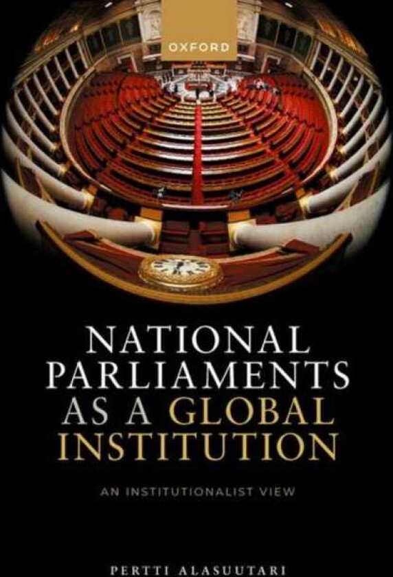 National Parliaments as a Global Institution An Institutionalist View