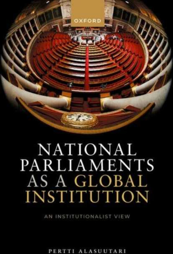 National Parliaments as a Global Institution  An Institutionalist View