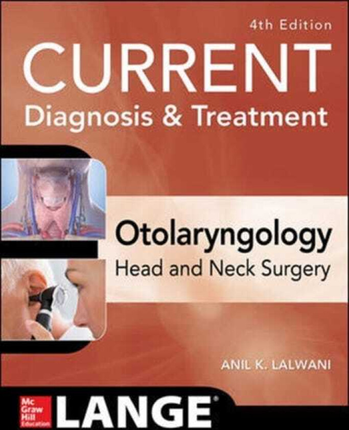 CURRENT Diagnosis & Treatment OtolaryngologyHead and Neck Surgery, Fourth Edition
