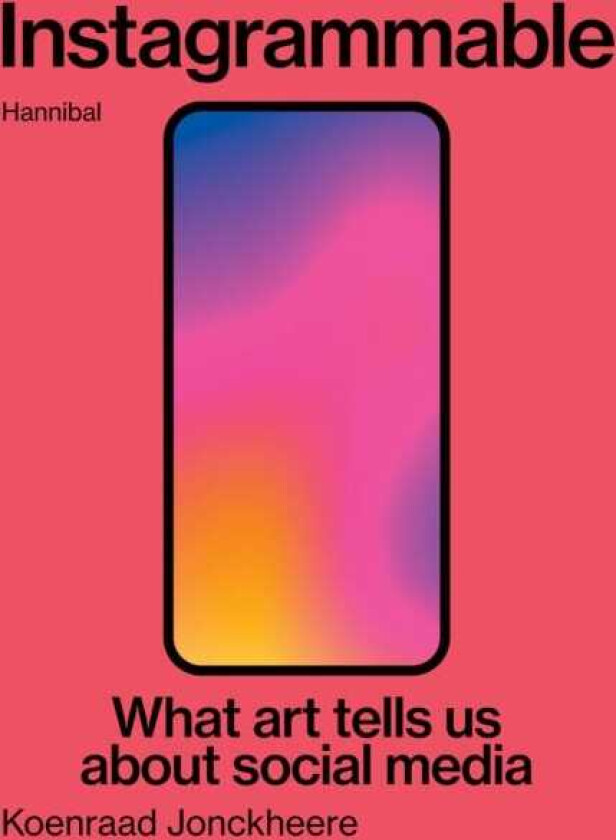 Instagrammable What art tells us about social media