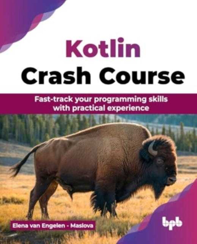 Kotlin Crash Course Fasttrack your programming skills with practical experience