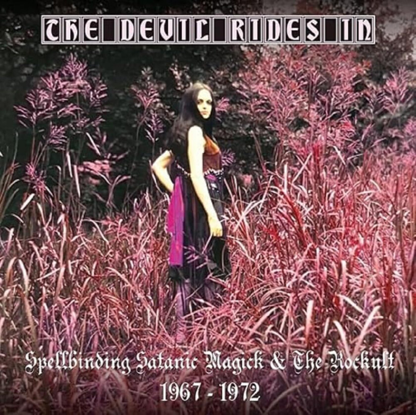 Diverse Rock The Devil Rides In Spellbinding Satanic Magick & The Rockult 19671972 CD