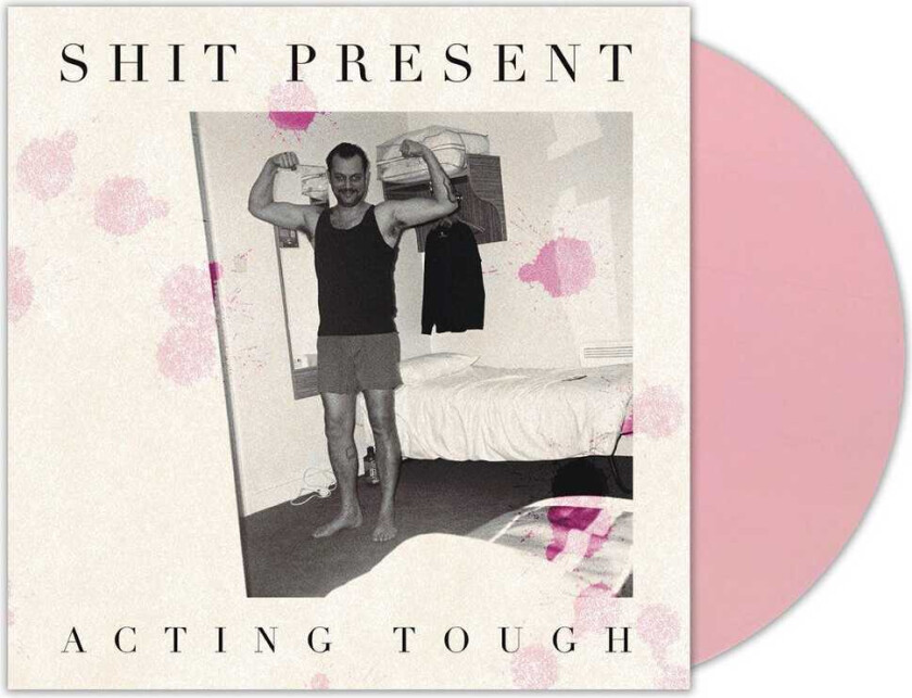 Shit Present Acting Tough LP/Vinyl