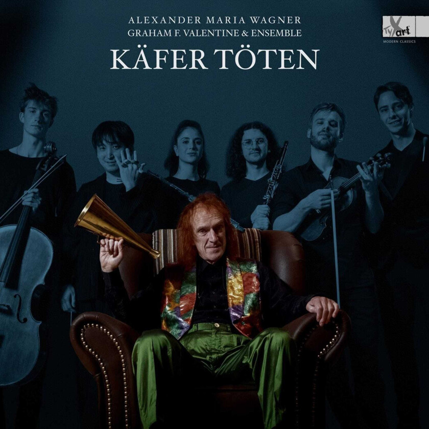 Graham F. Valentine, Christian Spataru, Florian Moser, Felix Rosenboom, Eniko Cseh, Jake Mann, Shun Oi, Alexander Maria Wagner Alexander Maria Wagner: Käfer töten Lied Cycle LP/Vinyl