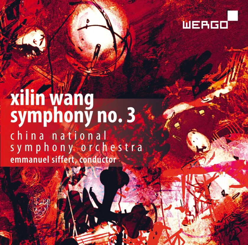 China National Symphony Orchestra, Emmanuel Siffert  Wang: Symphony No. 3  CD