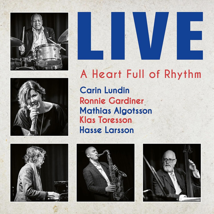 Carin Lundin, Ronnie Gardiner, Mathias Algotsson, Klas Toresson, Hasse Larsson A Heart Full of Rythm Live CD