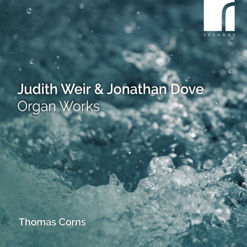 Thomas Corns, Judith Weir, Jonathan Dove  Weir & Dove: Organ Works  CD