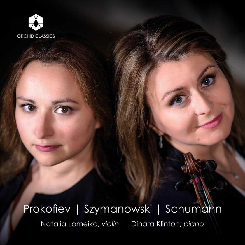 Natalia Lomeiko, Dinara Klinton  Prokofiev / Szymanowski / Schumann: Works for Violin and Piano  CD