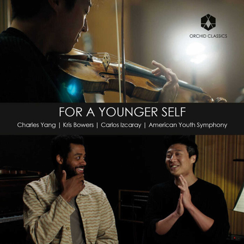 Charles Yang, American Youth Symphony, Carlos Izcaray, Kris Bowers  Bowers: For a Younger Self  CD