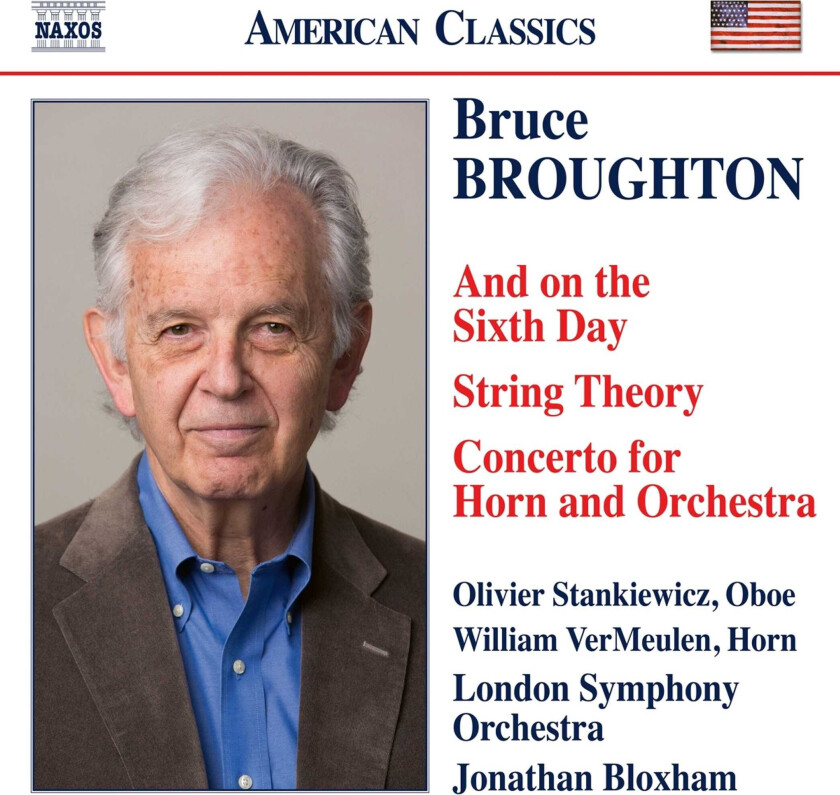 London Symphony Orchestra, Jonathan Bloxham, Bruce Broughton  Broughton: And on the Sixth Day; String Theory; Concerto for Horn & Orchestra  CD