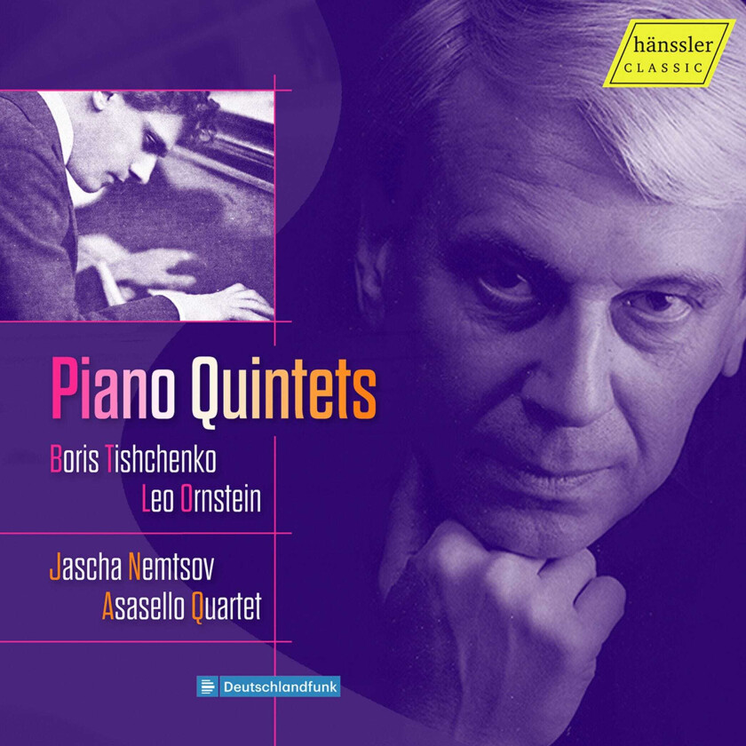 Jascha Nemtsov, Asaello Quartett, Leo Ornstein, Boris Ivanovich Tishchenko  Tishchenko & Ornstein: Klavierquintette  CD