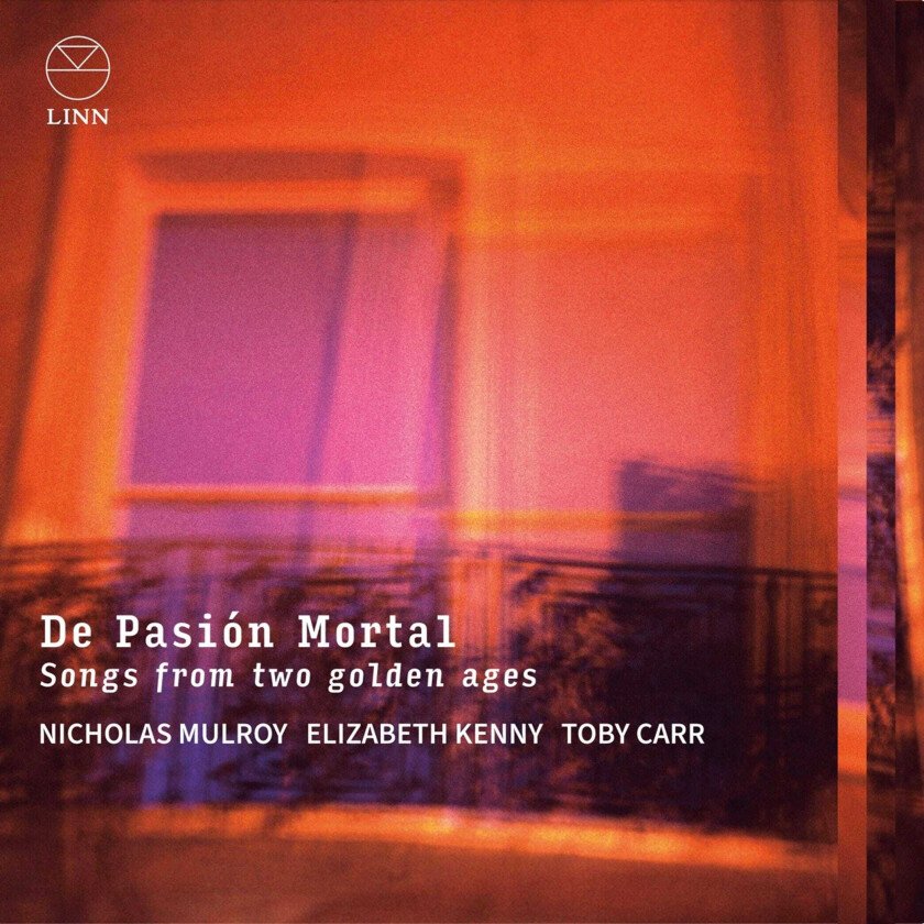 Nicholas Mulroy, Elizabeth Kenny, Toby Carr, Music For A While  De Pasion Mortal  Songs from Two Golden Ages  CD